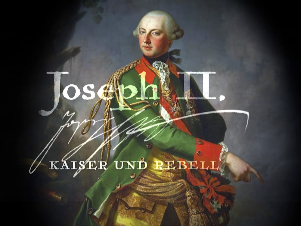 Joseph II. – Kaiser und Rebell